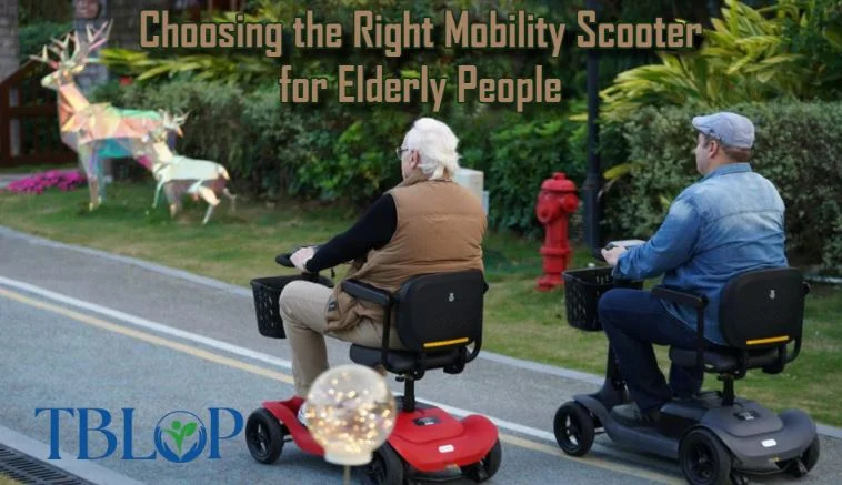 Choosing the Right Mobility Scooter for Elderly People